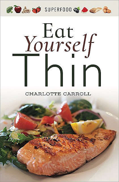 Eat Yourself…Thin, Charlotte Carroll