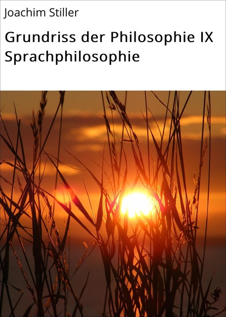 Grundriss der Philosophie IX Sprachphilosophie, Joachim Stiller