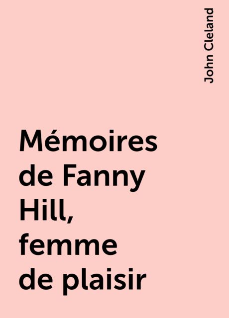 Mémoires de Fanny Hill, femme de plaisir, John Cleland