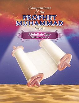Companions of the Prophet Muhammad(s.a.w.) Abdullah – Ibn – Sallam(r.a.), Portrait Publishing