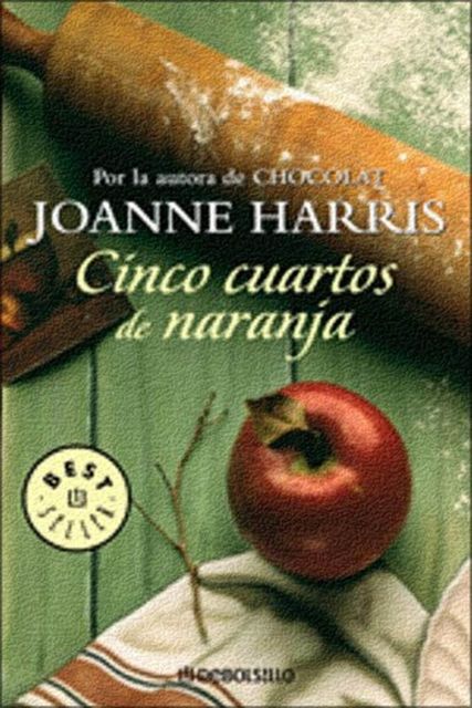 Cinco cuartos de naranja, Joanne Harris