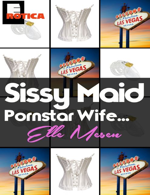 Sissy Maid – Pornstar Wife, Elle Mesen