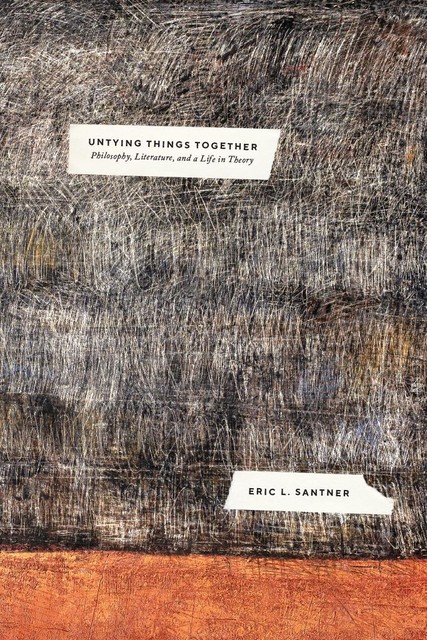 Untying Things Together, Eric L. Santner