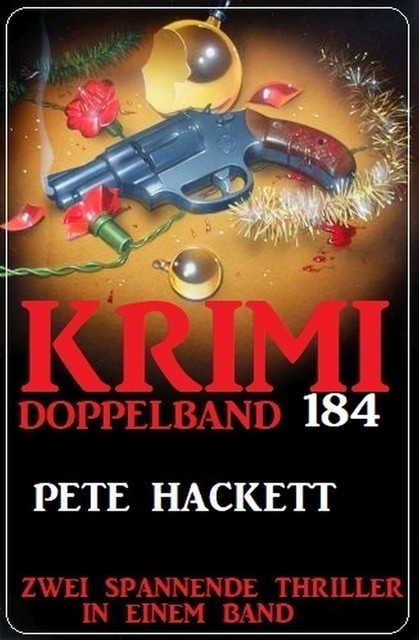 Krimi Doppelband 184, Pete Hackett