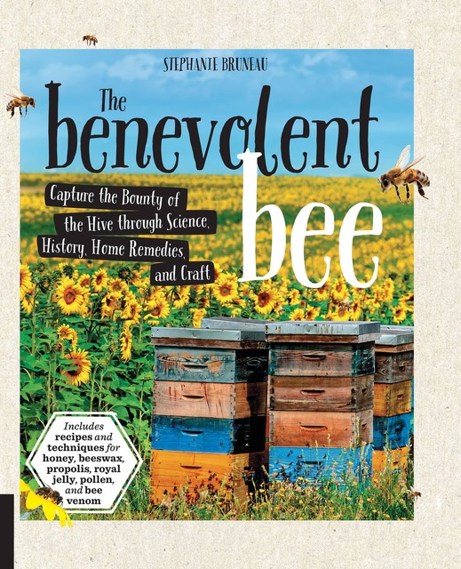 The Benevolent Bee, Stephanie Bruneau