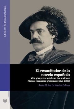 El resucitador de la novela española, Javier Muñoz de Morales Galiana