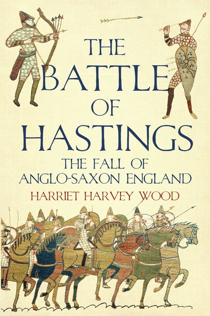 The Battle of Hastings, Harriet Harvey Wood