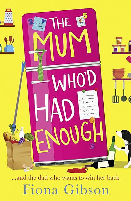 The Mum Who’d Had Enough, Fiona Gibson