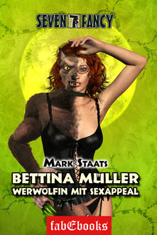 Bettina Müller – Werwölfin mit Sexappeal, Mark Staats