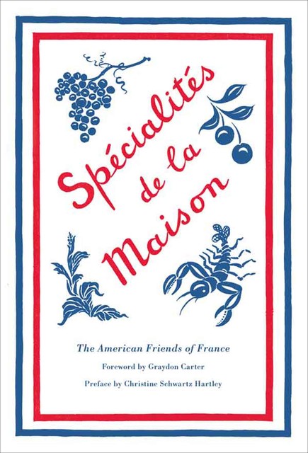Specialites de la Maison, American Friends of France, Christine Schwartz Hartley