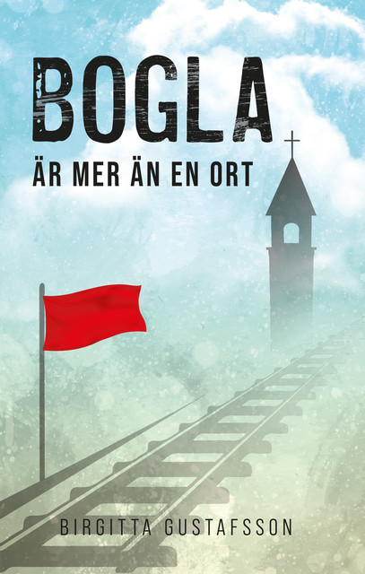 Bogla mer än en ort, Birgitta Gustafsson