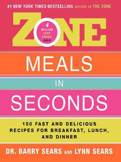 Zone Meals in Seconds, Barry Sears