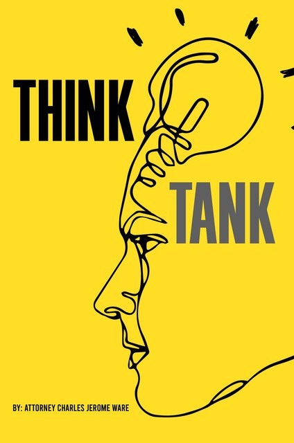 Think Tank, Atty. Charles Jerome Ware