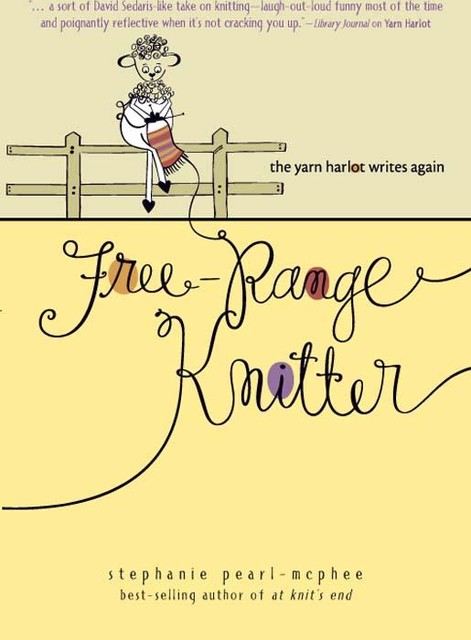 Free-Range Knitter, Stephanie Pearl-McPhee