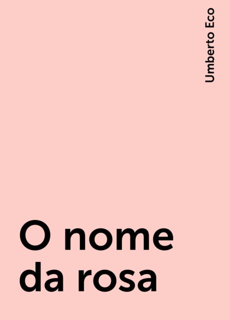 O nome da rosa, Umberto Eco