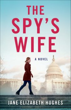 The Spy's Wife, Jane Hughes