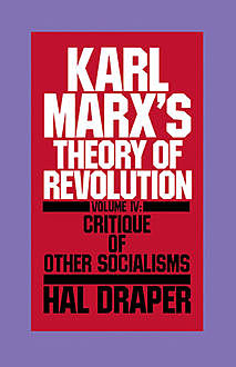 Karl Marx’s Theory of Revolution Vol IV, Hal Draper