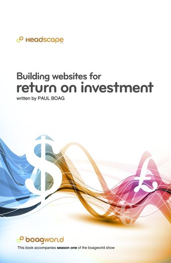 Building websites for return on investment, Paul Boag