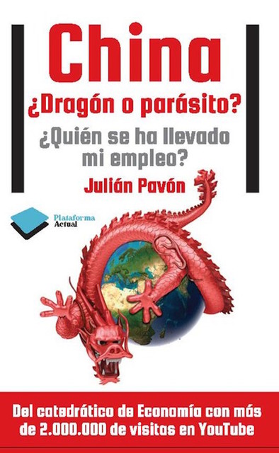 China ¿Dragón o parásito, Julián Pavón