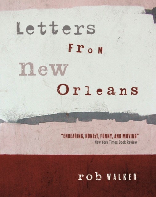 Letters from New Orleans, Rob Walker