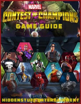 Marvel Contest of Champions Game Guide, HiddenStuff Entertainment