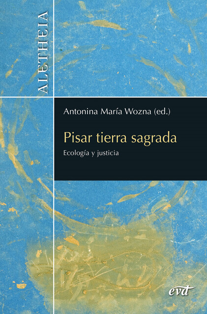 Pisar tierra sagrada, Silvia Martínez Cano, Montserrat Escribano Cárcel, Antonina Maria Wozna, Mary Judith Ress, María Isabel Matilla Blanco, Mercedes Navarro Barrero