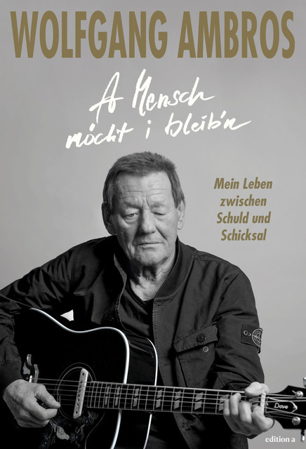 A Mensch möcht i bleib'n, Wolfgang Ambros