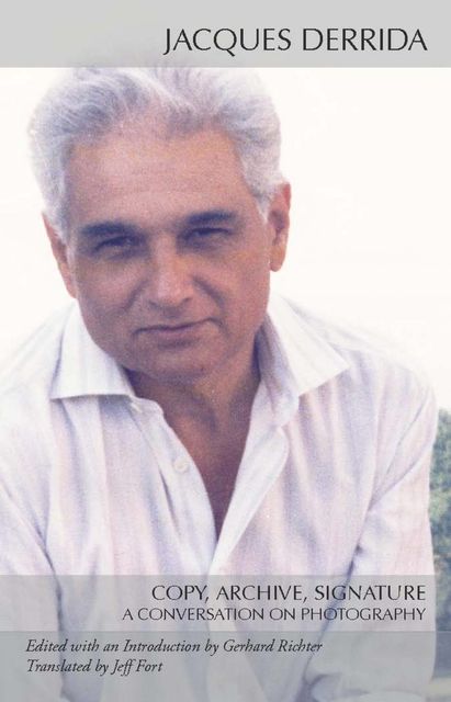 Copy, Archive, Signature, Jacques Derrida