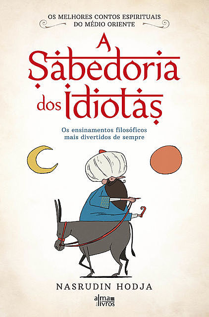 A Sabedoria dos Idiotas, Nasrudin Hodja