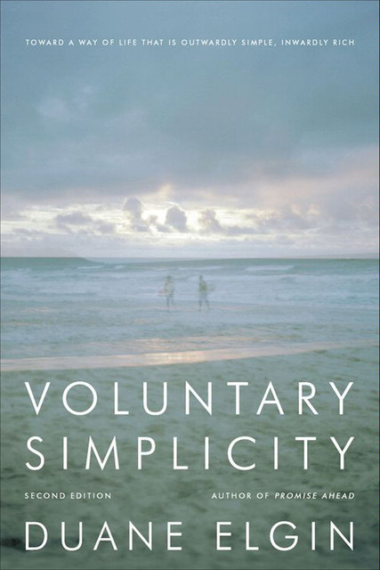 Voluntary Simplicity, Duane Elgin