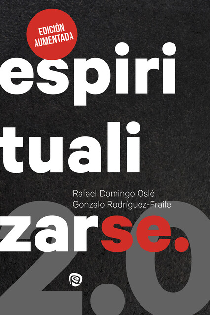Espiritualizarse, Rafael Domingo Oslé, Gonzalo Rodríguez-Fraile