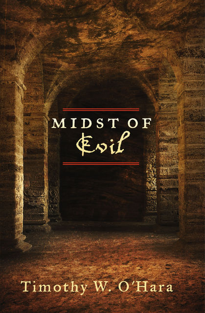Midst of Evil, Timothy W.O'Hara