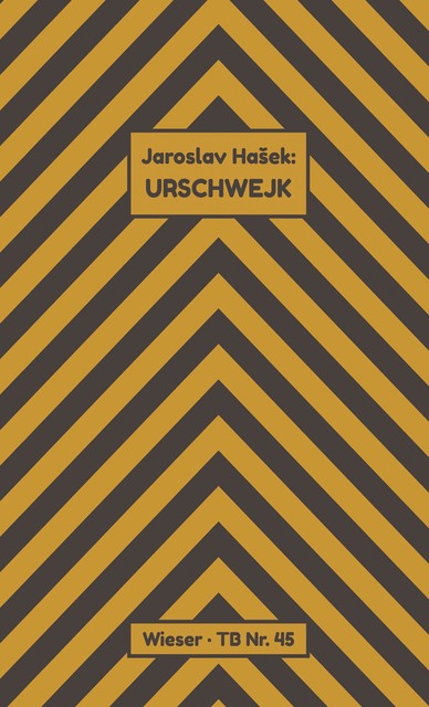 Urschwejk, Jaroslav Hašek