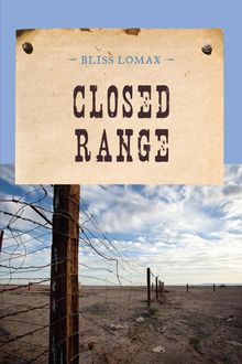 Closed Range, Bliss Lomax