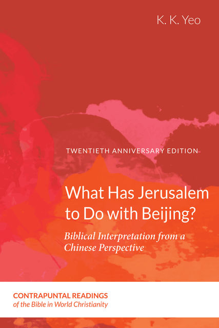 What Has Jerusalem to Do with Beijing, K.K. Yeo