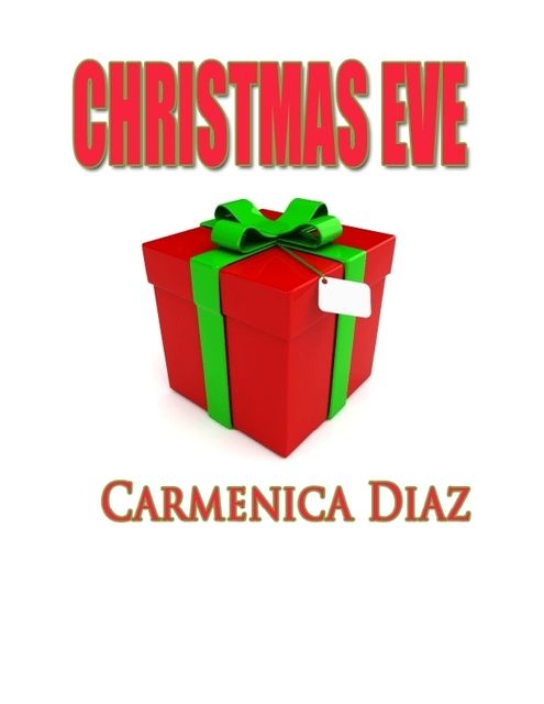 Christmas Eve, Carmenica Diaz