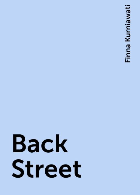 Back Street, Finna Kurniawati