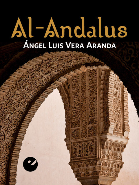 Al-Andalus, Ángel Luis Vera Aranda