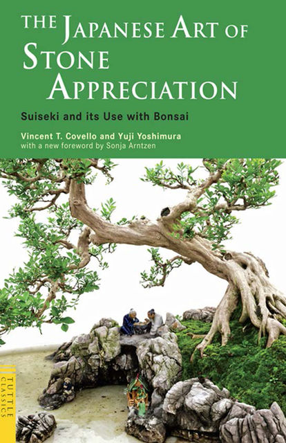 Japanese Art of Stone Appreciation, Yuji Yoshimura, Vincent T. Covello