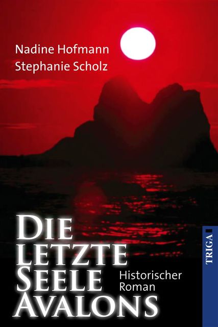 Die letzte Seele Avalons, Nadine Hofmann, Stephanie Scholz