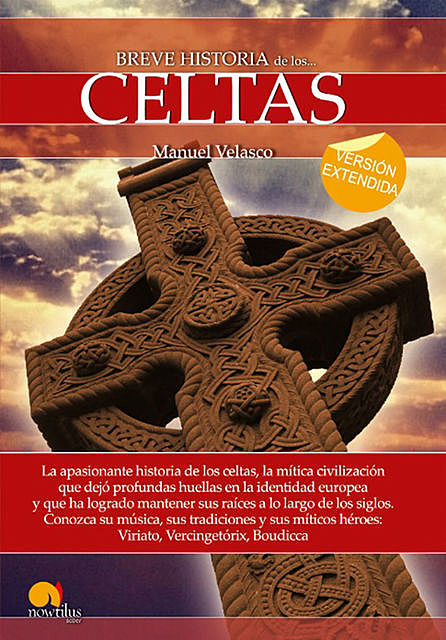 Breve historia de los celtas (versión extendida), Manuel Velasco