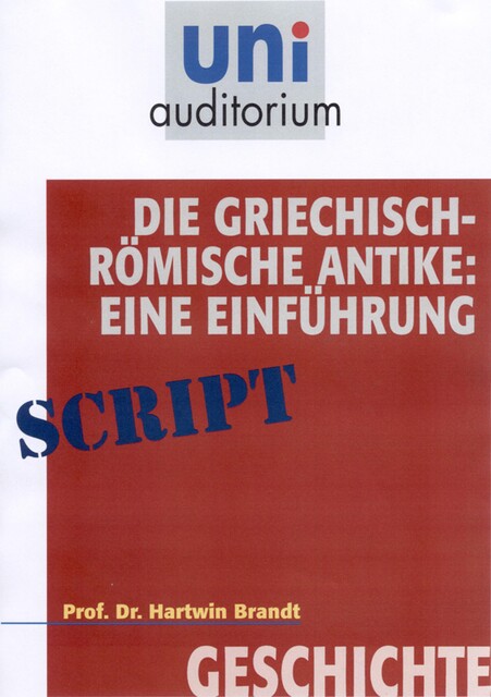 Die griechisch-römische Antike: Eine Einführung, Hartwin Brandt