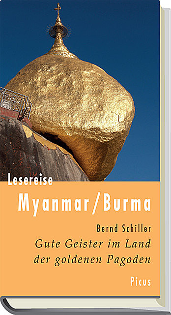Lesereise Myanmar / Burma, Bernd Schiller