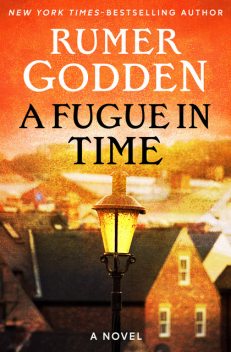 A Fugue in Time, Rumer Godden