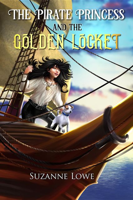 The Pirate Princess and the Golden Locket, Suzanne Lowe