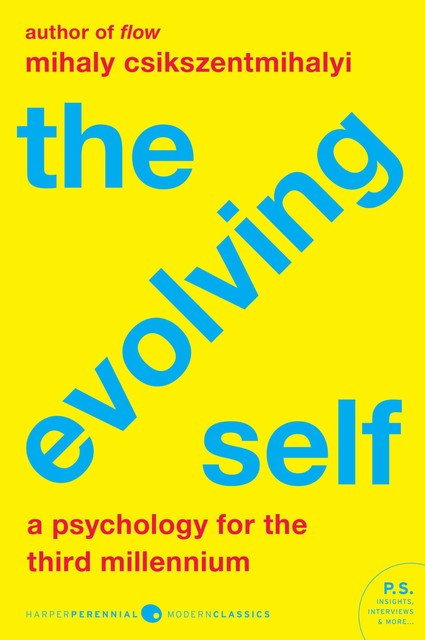 The Evolving Self, Mihaly Csikszentmihalyi