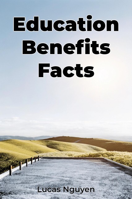 Education Benefits Facts, Lucas Nguyen