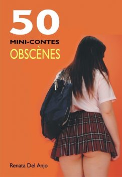 50 Mini-contes obscènes, Renata Del Anjo