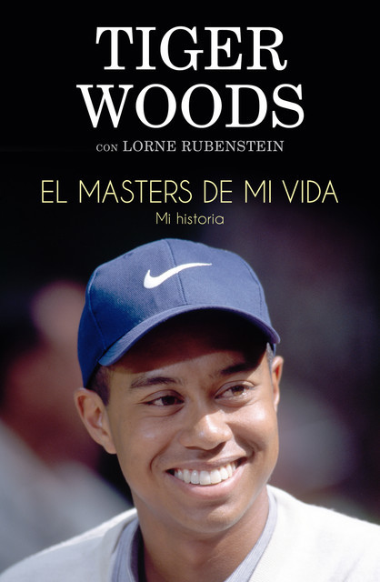 El Masters de mi vida, Lorne Rubenstein, Tiger Woods