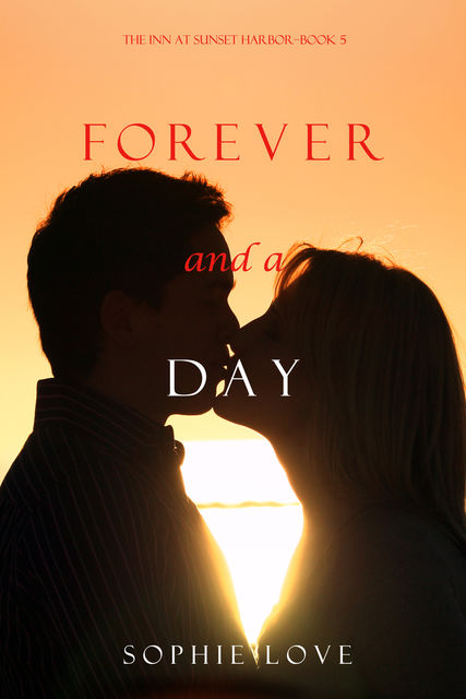 Forever and a Day, Sophie Love